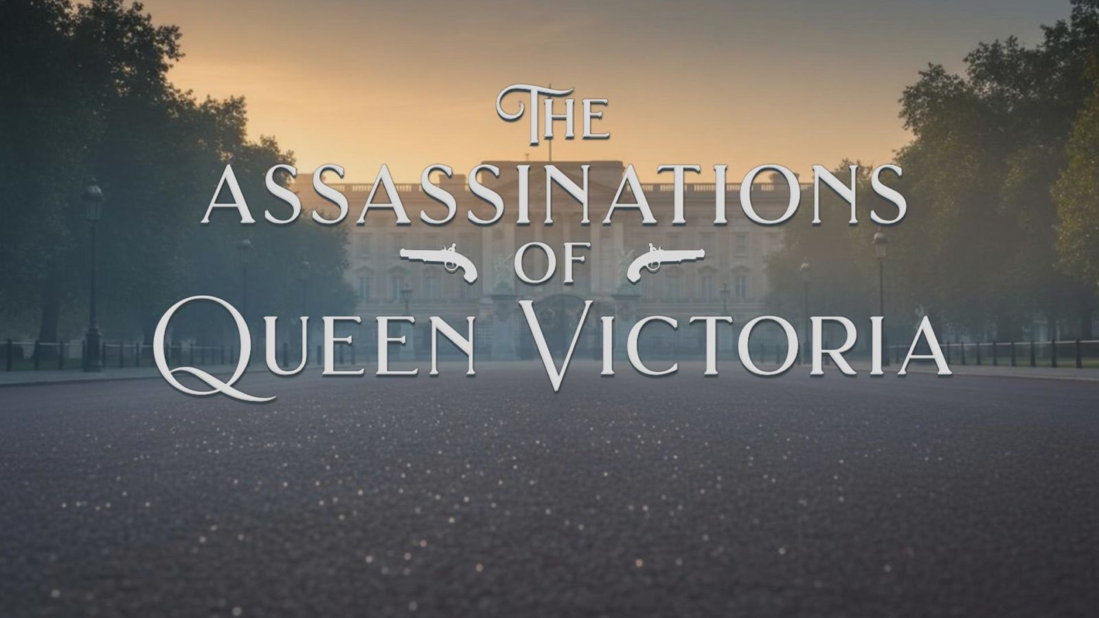 The Assassinations Of Queen Victoria Title Card V1